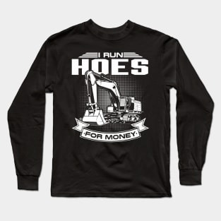 I Run Hoes For Moneys Construction Workers Long Sleeve T-Shirt